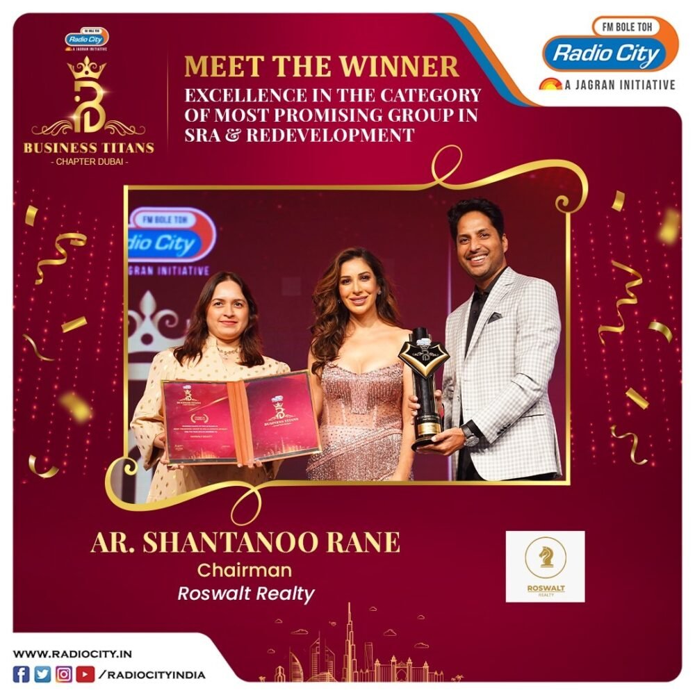Congratulations to Ar. Shantanoo Rane of Roswalt Realty for winning at the Radio City Business Titans Awards